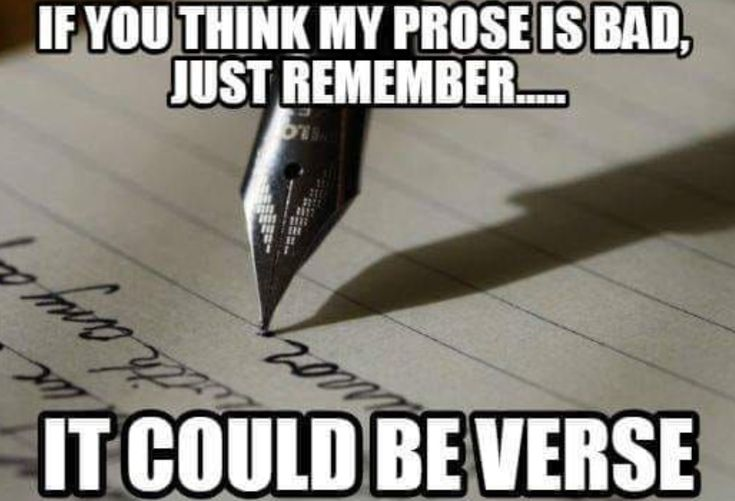 A fountain-pen meme: If you think my prose is bad, just remember… it could be verse.
